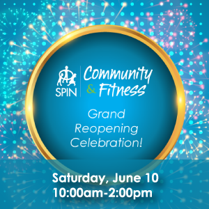 SPIN Community Fitness Grand Reopening and Member Appreciation